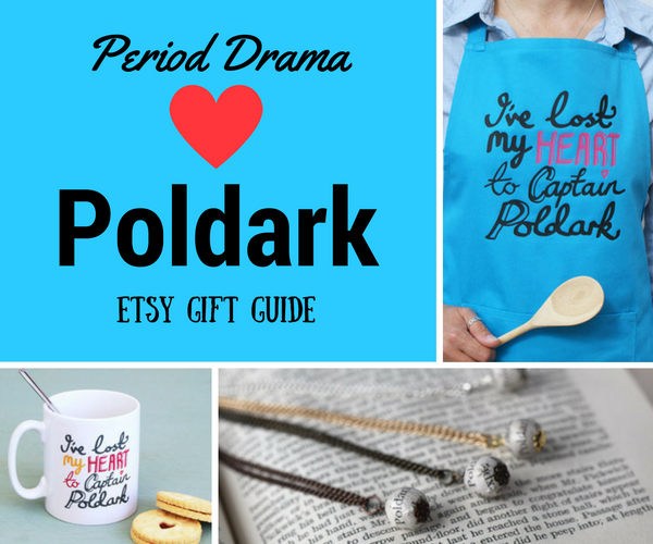 Poldark Period Drama gifts Guide Etsy ideas Poldark Period Drama gifts Guide Etsy ideas