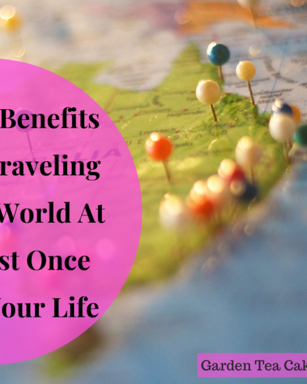 Benefits Of Traveling The World At Least Once In Your Life